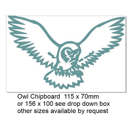 Owl/Bird  Chipboard  115 x 70mm or 156 x 100,Min buy 3  see drop